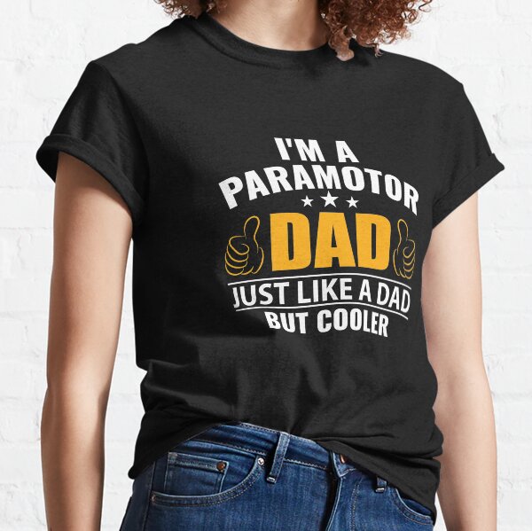 Paramotor Dad Classic T-Shirt