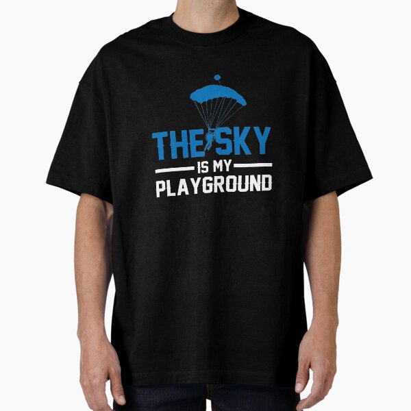 Paramotors - The sky is my playground Oversized T-Shirt