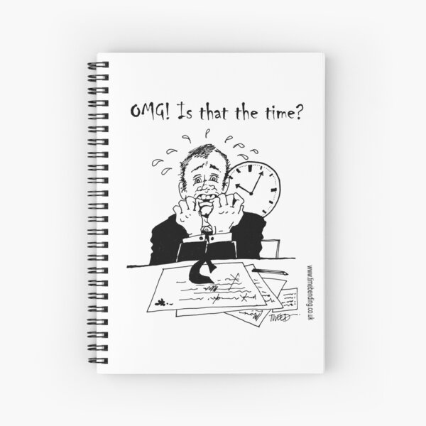 OMG! Is that the time? Spiral Notebook