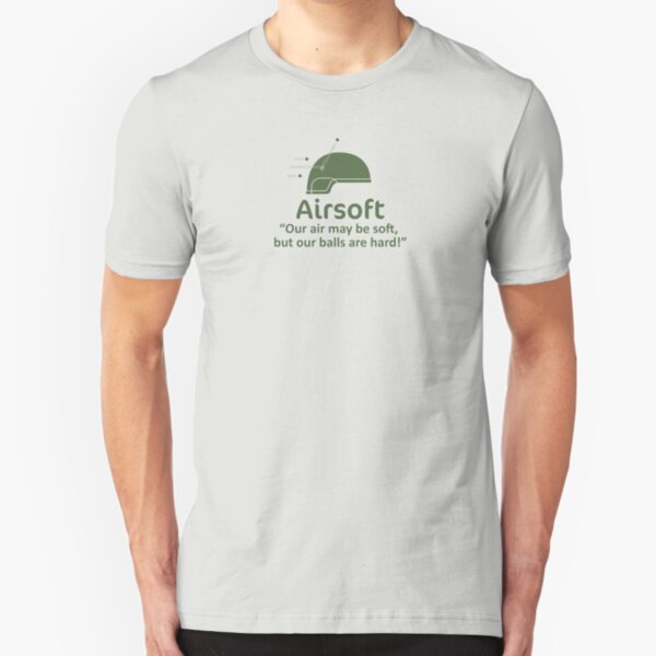 Airsoft - Soft air but hard balls Slim Fit T-Shirt