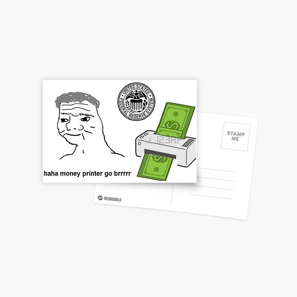 Money Printer Go BRRRRR