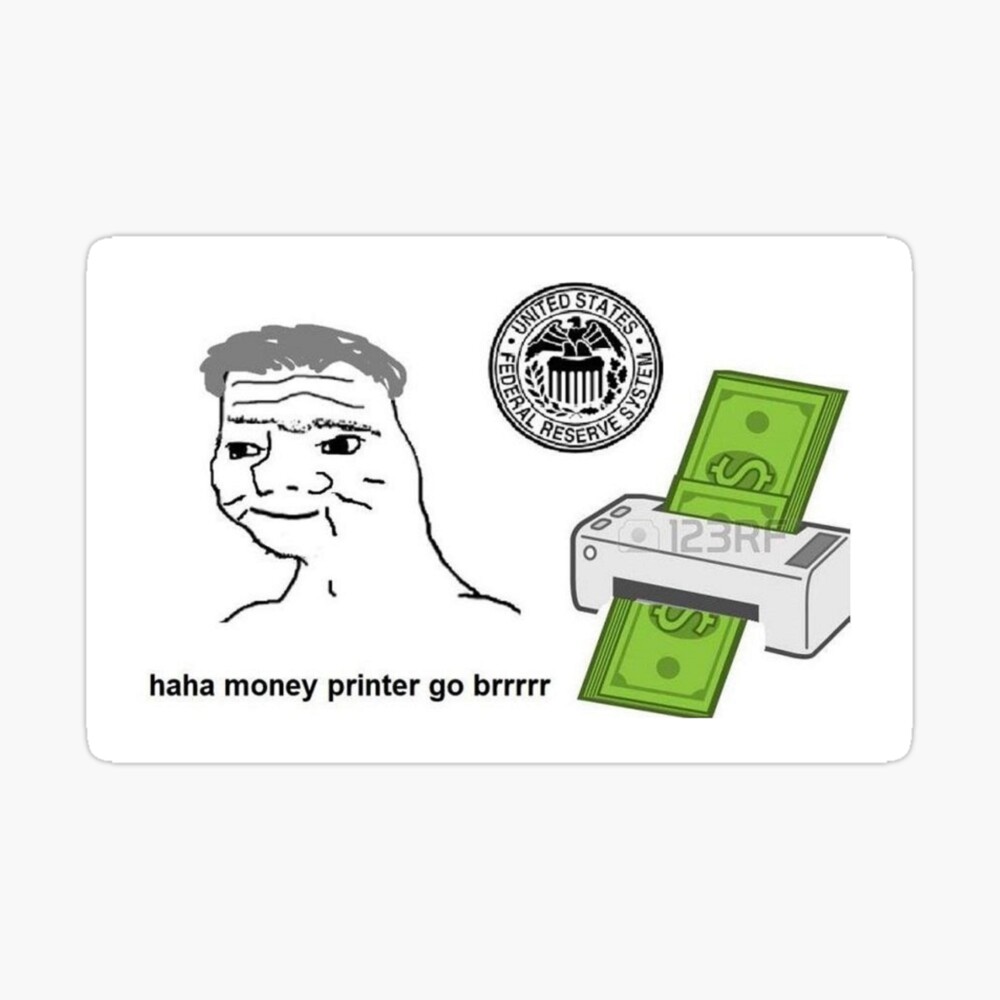 Money Printer Go BRRRRR