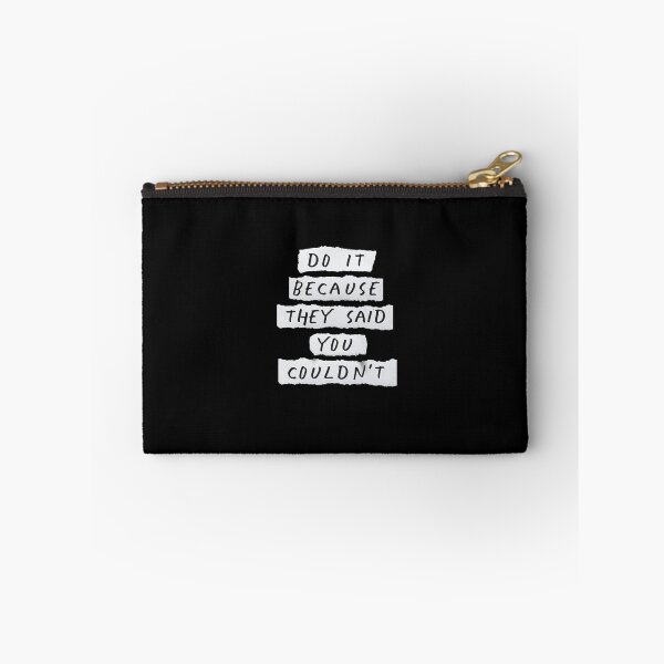 Item preview, Do It Because They Said You Couldn’t designed and sold by MotivatedType.