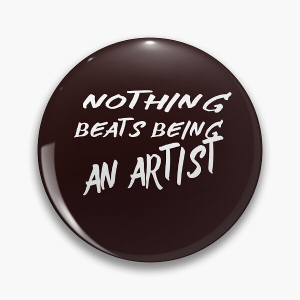 Item preview, NOTHING BEATS BEING AN ARTIST  designed and sold by DoubleDSD.