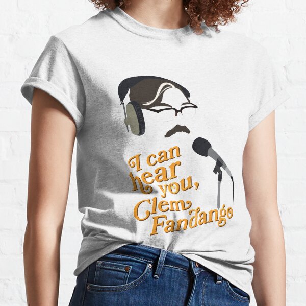Toast of London - "I can hear you, Clem Fandango" Classic T-Shirt