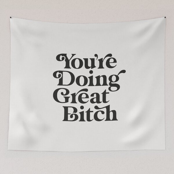 Item preview, You're Doing Great Bitch designed and sold by MotivatedType.