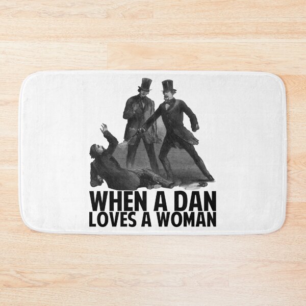 Item preview, When A Dan Loves A Woman - Dan Sickles - Philip Barton Key designed and sold by beardsbayonets.
