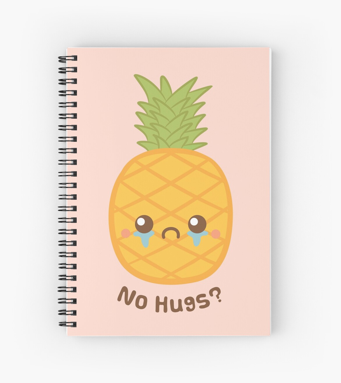 "Cute Pineapple Fruit Has No Hugs " Spiral Notebook by rustydoodle