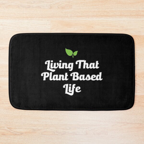 Item preview, Living That Plant Based Life Whole Food Plant Based WFPB graphic designed and sold by jakehughes2015.