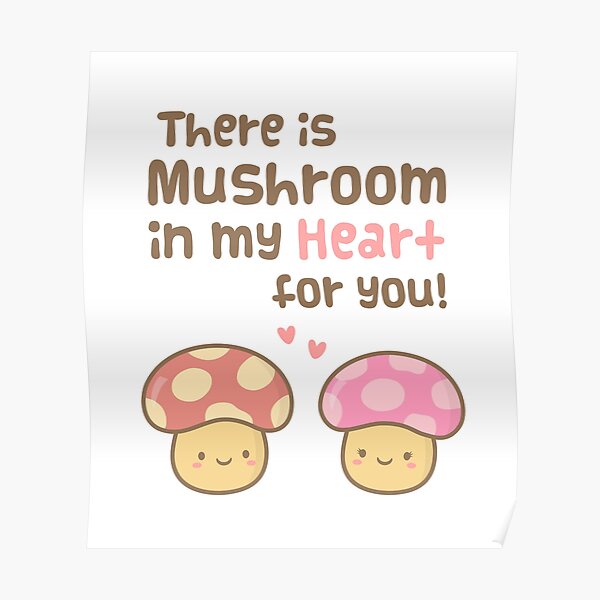 "Cute Mushrooms in Love, Valentines Day Pun Humor" Poster for Sale by
