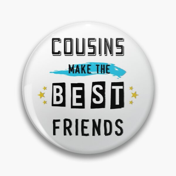 Item preview, Cousins Make The Best Friends designed and sold by kouddad.