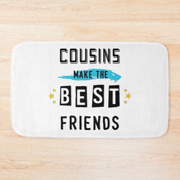 Item preview, Cousins Make The Best Friends designed and sold by kouddad.