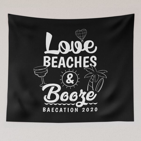 Item preview, Love Beaches & Booze Vacation 2020 Baecation design designed and sold by jakehughes2015.