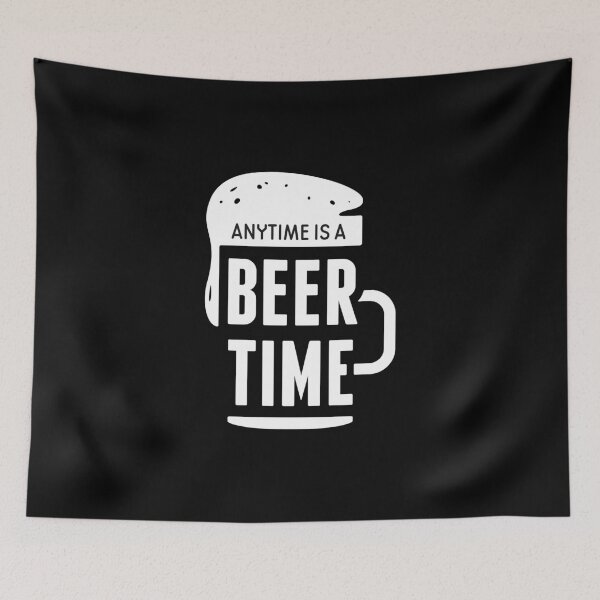 Item preview, ANYTIME IS A BEER TIME FUNNY BEER DESIGN designed and sold by Picspot.