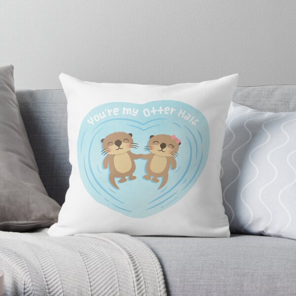 You Are my Otter Half, Cute Love Pun Humor Throw Pillow