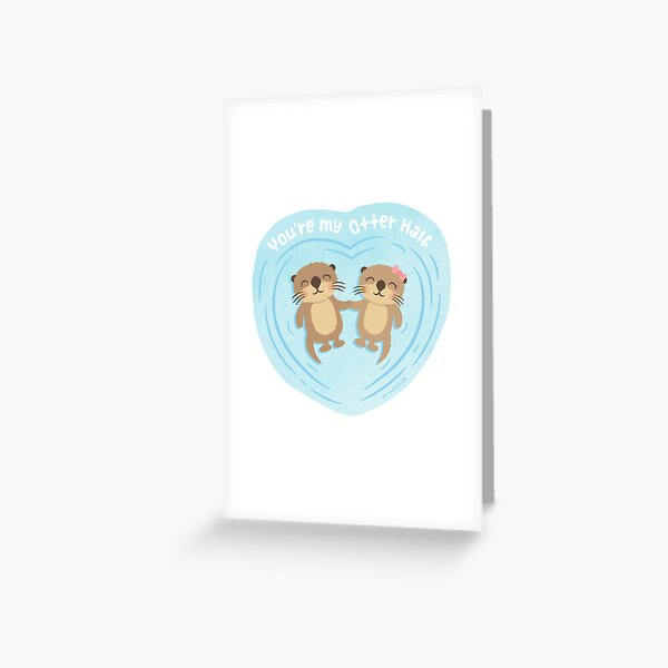 You Are my Otter Half, Cute Love Pun Humor Greeting Card