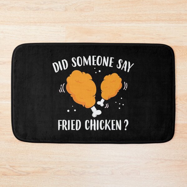 Item preview, Funny Did Someone Say Fried Chicken design designed and sold by jakehughes2015.