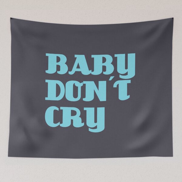 Item preview, Baby Don´t Cry designed and sold by perezzzoso.