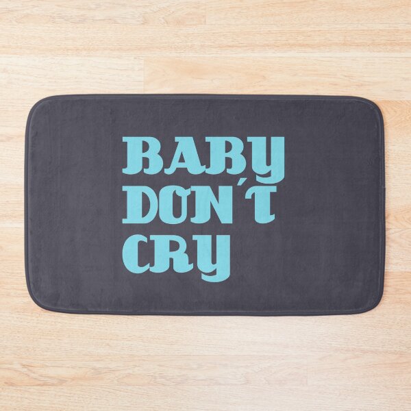 Item preview, Baby Don´t Cry designed and sold by perezzzoso.