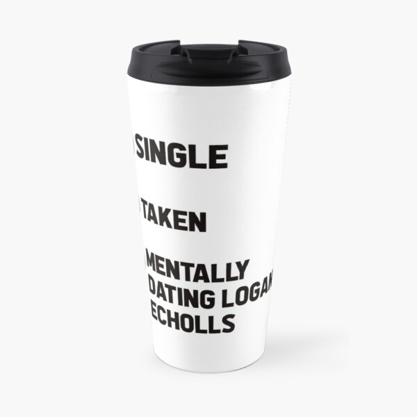 MEME DATING LOGAN ECHOLLS - VERONICA MARS Travel Mug