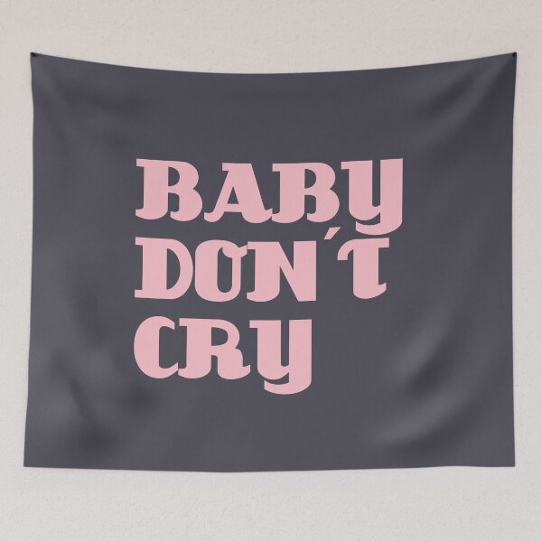 Item preview, Baby Don´t Cry designed and sold by perezzzoso.