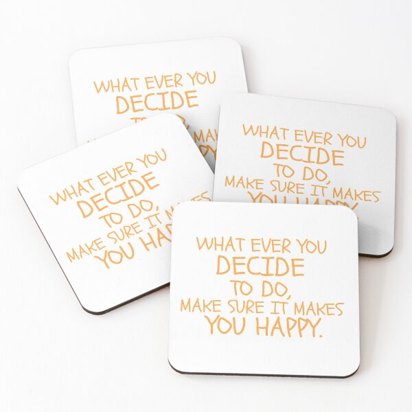 Item preview, What ever you decide to do, make sure it makes you happy. designed and sold by EnlightParis.