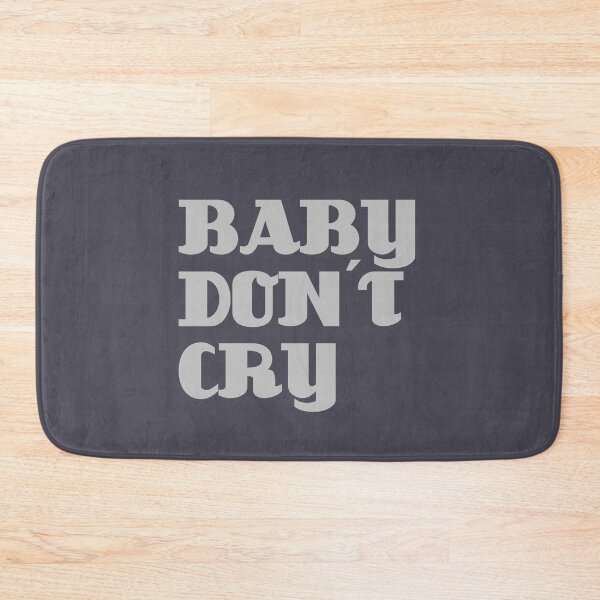 Item preview, Baby Don´t Cry designed and sold by perezzzoso.