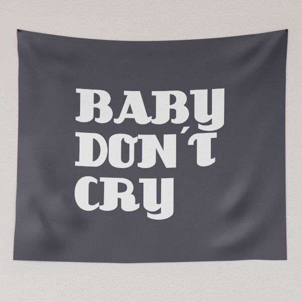 Item preview, Baby Don´t Cry designed and sold by perezzzoso.
