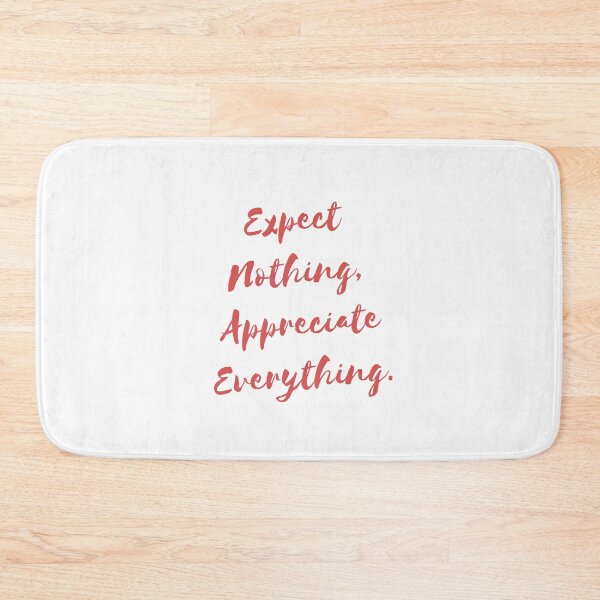 Item preview, Expect nothing, appreciate everything. designed and sold by EnlightParis.