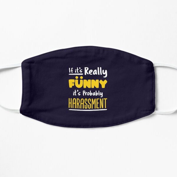 HR Human Resources If It's Really Funny It's Probably Harassment Mask