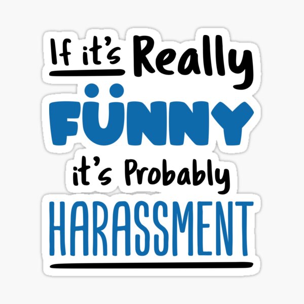 Item preview, HR Human Resources If It's Really Funny It's Probably Harassment designed and sold by jaygo.