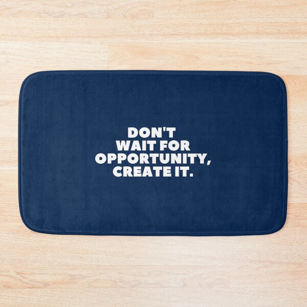 Item preview, Don't wait for opportunity, create it. designed and sold by EnlightParis.
