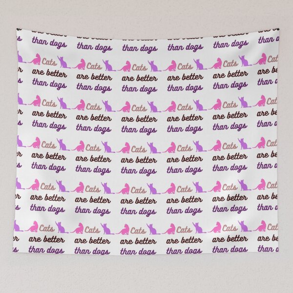 Item preview, Cats are better than dogs designed and sold by faeriestar.