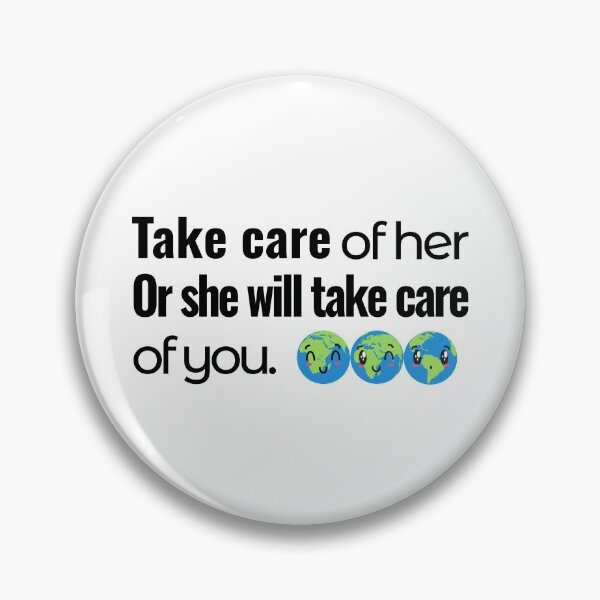 Item preview, Take Care of Her Or She Will Take Care of You, Gift, Support, Supportive Illustration, Earth, Lover, Square Style designed and sold by Annona-.