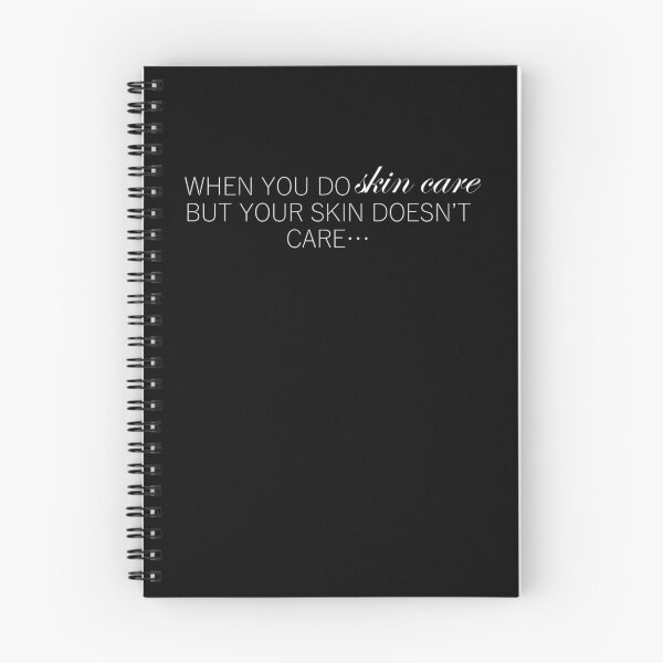 Item preview, When you do skin care but your skin doesn't care... designed and sold by TheWhitney0o.