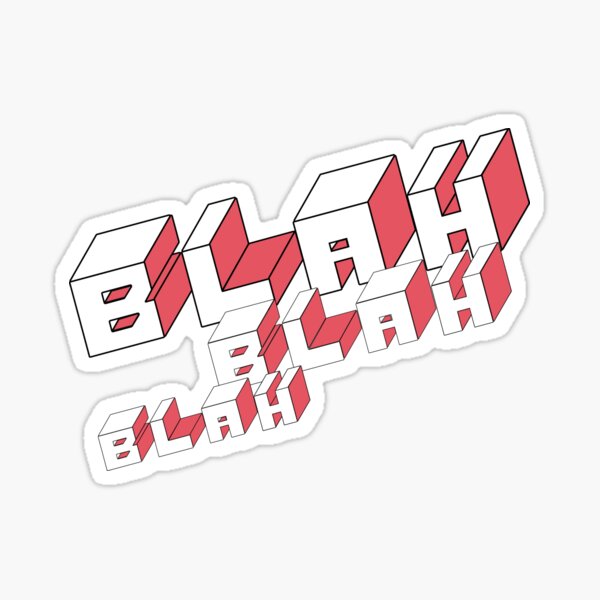 Blah Blah Blah Sticker