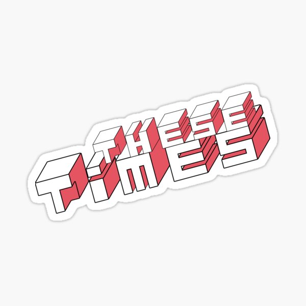 These Times Sticker