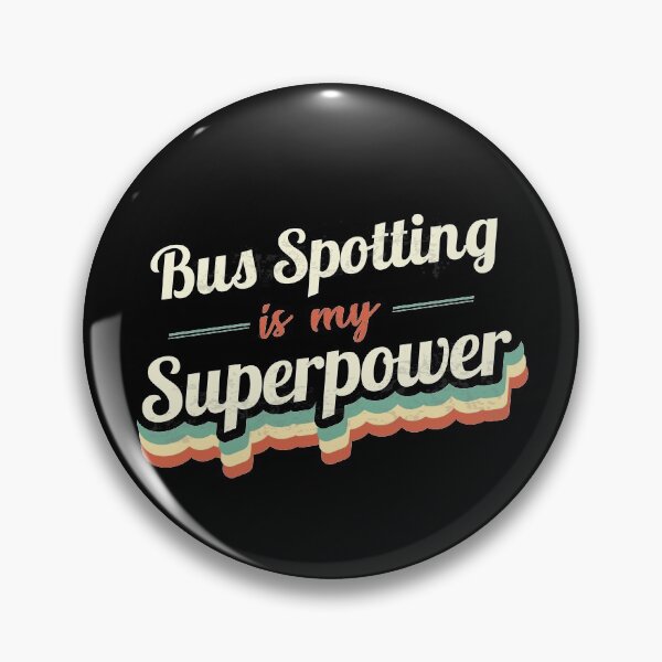 Item preview, Bus Spotting is my Superpower  designed and sold by Custom365.