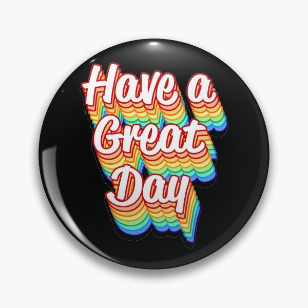 Item preview, Have a Great Day Design designed and sold by mistergoodiez.