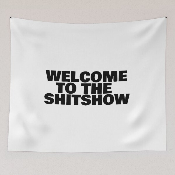 Item preview, welcome to the shitshow designed and sold by danielleblack04.