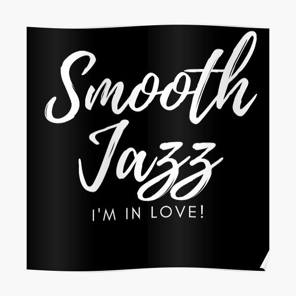 CoffeeCupLife: Smooth Jazz I'm In Love Poster