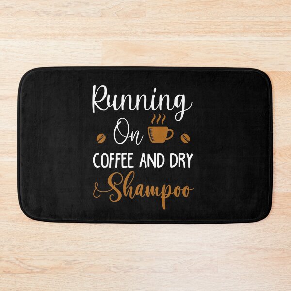 Item preview, Running on Coffee and Dry Shampoo, Mother's Day, Gift for Mom. designed and sold by Smart-Bee.