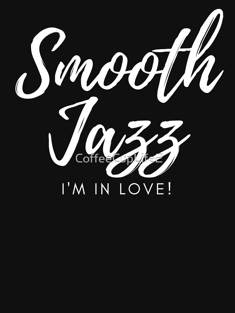 CoffeeCupLife: Smooth Jazz I'm In Love by CoffeeCupLife2