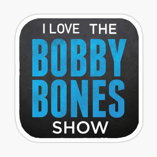 Item preview, I LOVE THE BOBBY BONES SHOW designed and sold by Brittanyyf.