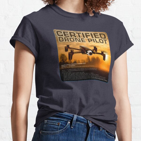 Certified Drone Pilot Classic T-Shirt