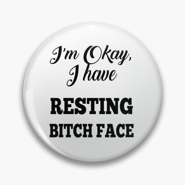 Item preview, Resting Bitch Face designed and sold by babydollchic.
