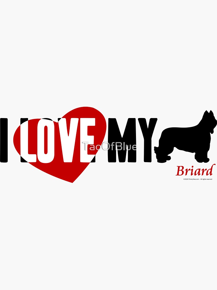 I Love My Briard by TaoOfBlue