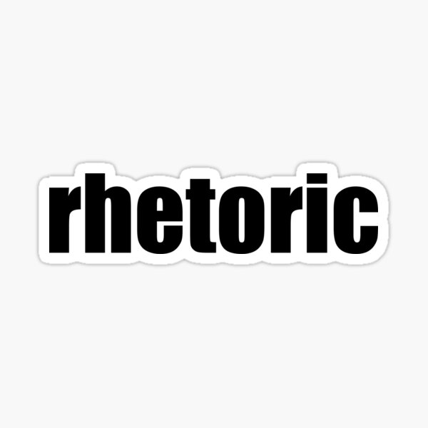 rhetoric Sticker