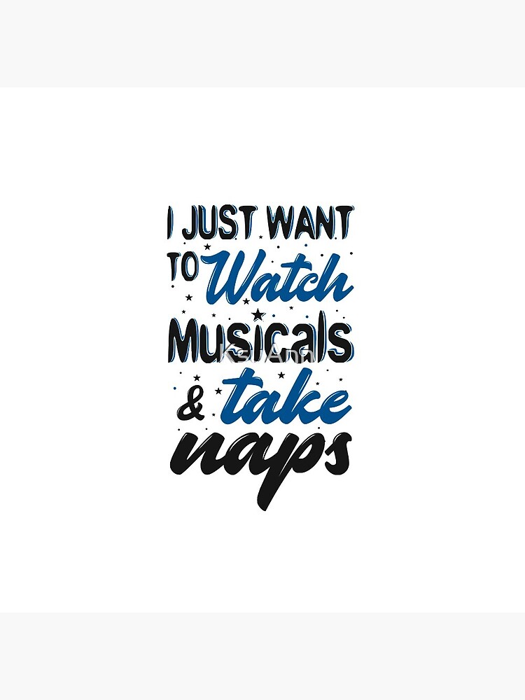 Disover I Just Want To Watch Musicals & Take Naps Pin Button