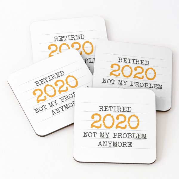 Item preview, Retired 2020 not my problem anymore designed and sold by Happiness Shop.